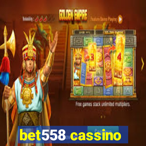 bet558 cassino